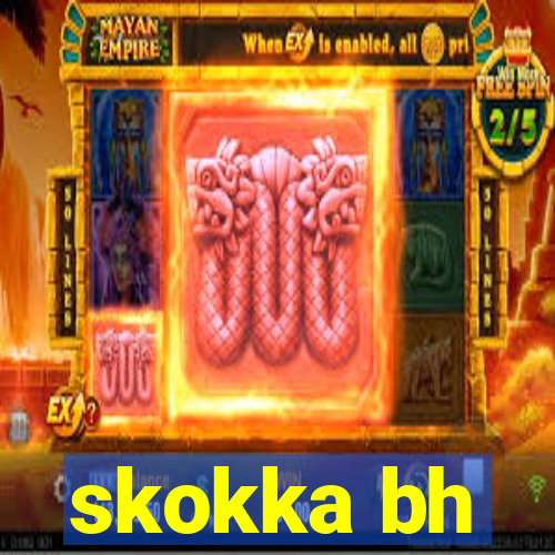 skokka bh